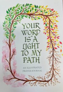 'Your Word Is A Light To My Path' - An Illustrated Prayer Journal