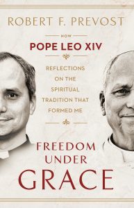 Pope Leo XIV: Freedom Under Grace